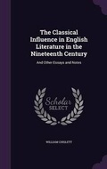 Cover: The Classical Influence in English Literature in the Nineteenth Century - Palala Press