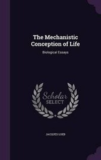 Enlarge image Cover: The Mechanistic Conception of Life - Palala Press