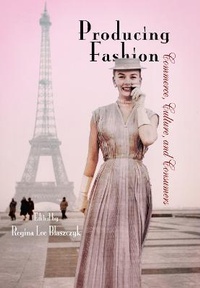 Enlarge image Cover: Producing Fashion - University of Pennsylvania Press