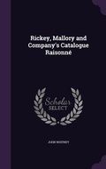 Cover: Rickey, Mallory and Company's Catalogue Raisonn? - Palala Press