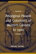 Cover: Aboriginal People and Colonizers of Western Canada to 1900 - University of Toronto Press