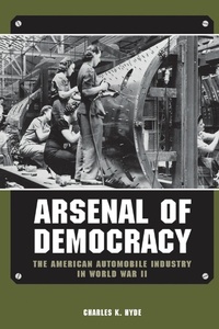 Enlarge image Cover: Arsenal of Democracy - Wayne State University Press