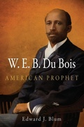 Cover: W. E. B. Du Bois, American Prophet - University of Pennsylvania Press