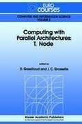 Cover: Computing with Parallel Architecture: T.Node - Kluwer Academic Publishers