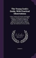 Cover: The Young Cook's Guide, With Practical Observations - Palala Press