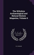 Cover: The Wiltshire Archaeological and Natural History Magazine, Volume 6 - Palala Press