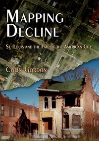 Enlarge image Cover: Mapping Decline - University of Pennsylvania Press