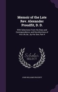 Cover: Memoir of the Late Rev. Alexander Proudfit, D. D. - Palala Press