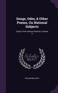 Cover: Songs, Odes, & Other Poems, On National Subjects - Palala Press