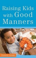Cover: Raising Kids with Good Manners - Revell, a division of Baker Publishing Group