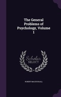 Cover: The General Problems of Psychology, Volume 1 - Palala Press