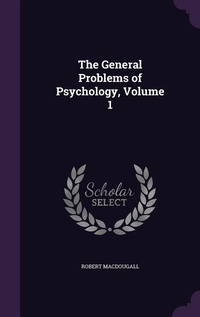Enlarge image Cover: The General Problems of Psychology, Volume 1 - Palala Press