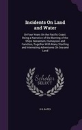 Cover: Incidents On Land and Water - Palala Press
