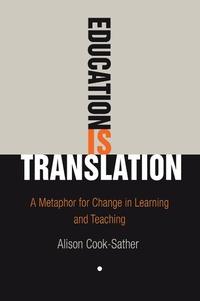 Enlarge image Cover: Education Is Translation - University of Pennsylvania Press