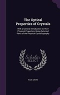 Cover: The Optical Properties of Crystals - Palala Press