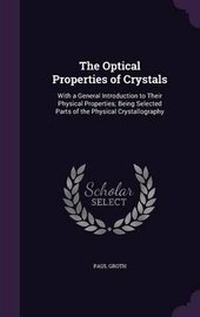 Enlarge image Cover: The Optical Properties of Crystals - Palala Press