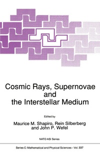 Enlarge image Cover: Cosmic Rays, Supernovae and the Interstellar Medium - Springer