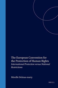 Abbildung von: The European Convention for the Protection of Human Rights International Protection vs. National Restrictions - Kluwer Academic Publishers