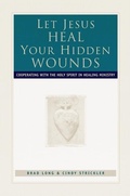 Cover: Let Jesus Heal Your Hidden Wounds - Chosen Books, a division of Baker Publishing Group