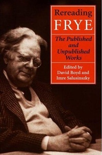 Enlarge image Cover: Rereading Frye - University of Toronto Press