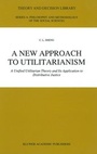 Cover: A New Approach to Utilitarianism - Kluwer Academic Publishers