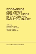 Cover: Eicosanoids and Other Bioactive Lipids in Cancer and Radiation Injury - Springer
