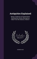 Cover: Antiquities Explained - Palala Press