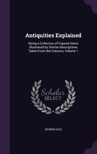 Enlarge image Cover: Antiquities Explained - Palala Press