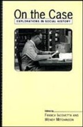 Cover: On the Case - University of Toronto Press