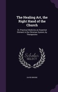 Cover: The Healing Art, the Right Hand of the Church - Palala Press