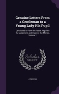 Cover: Genuine Letters From a Gentleman to a Young Lady His Pupil - Palala Press