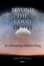 Cover: Beyond the Good Death - University of Pennsylvania Press