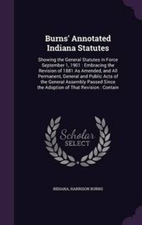 Enlarge image Cover: Burns' Annotated Indiana Statutes - Palala Press
