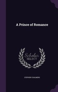 Cover: A Prince of Romance - Palala Press