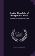 Cover: On the Threshold of the Spiritual World - Palala Press