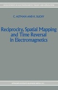 Cover: Reciprocity, Spatial Mapping and Time Reversal in Electromagnetics - Kluwer Academic Publishers