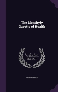Enlarge image Cover: The Monthyly Gazette of Health - Palala Press