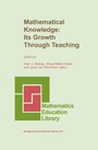 Cover: Mathematical Knowledge: Its Growth Through Teaching - Kluwer Academic Publishers