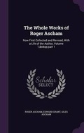 Cover: The Whole Works of Roger Ascham - Palala Press
