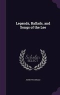Cover: Legends, Ballads, and Songs of the Lee - Palala Press