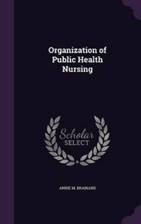 Enlarge image Cover: Organization of Public Health Nursing - Palala Press