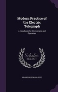 Cover: Modern Practice of the Electric Telegraph - Palala Press