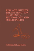 Cover: Risk and Society: The Interaction of Science, Technology and Public Policy - Springer
