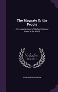 Cover: The Magnate Or the People - Palala Press