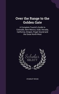 Enlarge image Cover: Over the Range to the Golden Gate - Palala Press