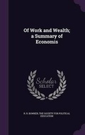 Cover: Of Work and Wealth; A Summary of Economis - Palala Press