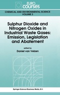Cover: Sulphur Dioxide and Nitrogen Oxides in Industrial Waste Gases: Emission, Legislation and Abatement - Kluwer Academic Publishers