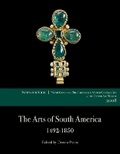 Cover: The Arts of South America, 1492-1850 - University of Oklahoma Press