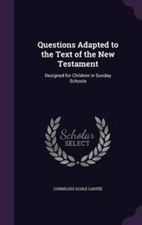 Enlarge image Cover: Questions Adapted to the Text of the New Testament - Palala Press