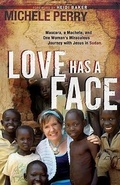 Cover: Love Has a Face - Chosen Books, a division of Baker Publishing Group